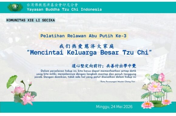 Mengenal Filosofi Tzu Chi melalui Pelatihan Abu Putih ke-3